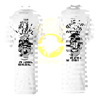 Actually There A Lot Of Crying In Baseball Lovers Pirate T-Shirt - Thegiftio