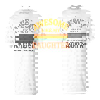 Awesome Like My Daughter レトロ親子絆ファミリー誇り娘 Tシャツ - Kawaiitshirt