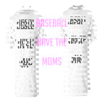 Baseball Players Have The Prettiest Moms Youth Baseball Mom T-Shirt | Mazezy