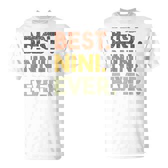 Best Nini Ever For Grandma T-Shirt | Mazezy