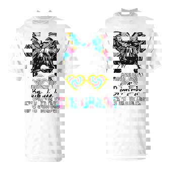 Bruh Im In 5Th Grade Messy Bun First Day Of School Girls T-Shirt | Mazezy