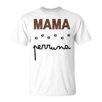 Camiseta Mamá Perruna Mom Day Original Dia De La Madre T-Shirt - Monsterry