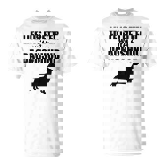 Conagoma Di Cane Bassotto Life Is Better With A Bassotto Maglietta - Novitaregali