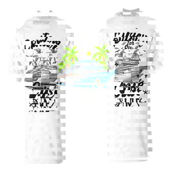 Countdown Is Over It's Cruise Time Cruise Ship T-Shirt - Thegiftio