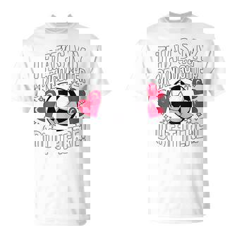 Cute Soccer Grandma That's My Granddaughter Out There T-Shirt | Seseable UK