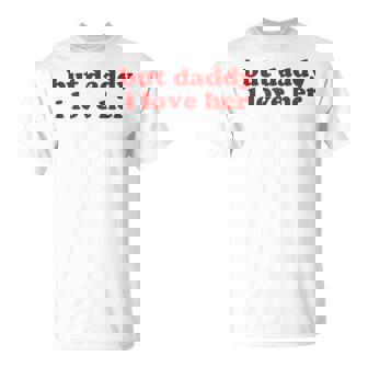But Daddy I Love Her Y2k Aesthetic T-Shirt - Thegiftio UK