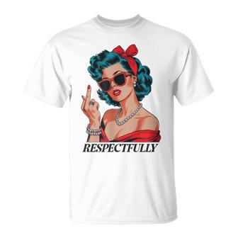Dedo Medio Respecfullyintage Retro Lindo F You Camiseta unisex - Regaloses