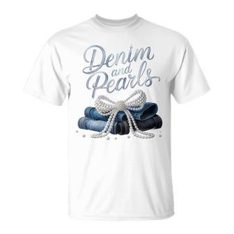 Denim And Pearls For Ladies 2025 Denim With Pearls T-Shirt - Monsterry
