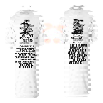 Don't Make Me Angry Or I'll Start Acting Like My Father T-Shirt - Thegiftio