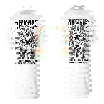 Fight For Those Without Your Privilege Human Rights Equality T-Shirt - Monsterry