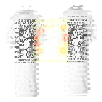 Fight For Those Without Your Privilege Quote Subtle Flower T-Shirt | Mazezy