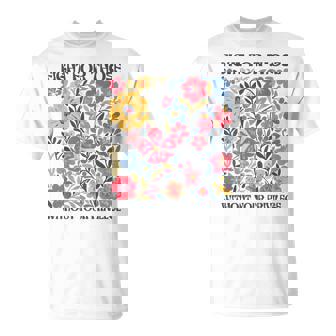 Floral Fight For Those Without Your Privilege Civil Rights T-Shirt - Thegiftio