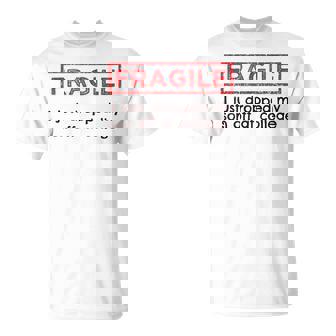 Fragile I Just Dropped My Son Off At College Parents T-Shirt | Mazezy