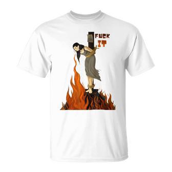 Fuck Ittay Cool Lustige Hexe In Flammen T-Shirt - Geschenkecke