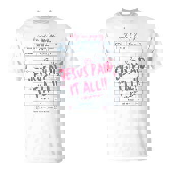 Christian Bible Faith Jesus Paid It All Women T-Shirt - Thegiftio