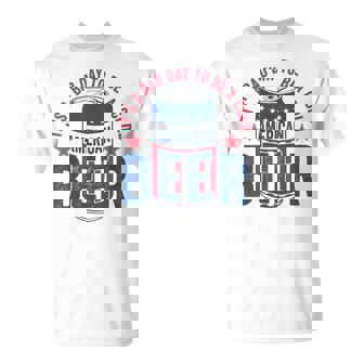 Drinking Beer It's A Bad Day To Be A Beer 4Th July T-Shirt | Mazezy