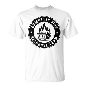 Dumpster Fire Response Team Meme Lover Humor T-Shirt - Thegiftio UK