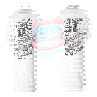 Wiener 4Th Of July I Like Them Big And Hard To Handle T-Shirt - Monsterry