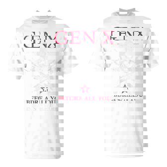 Generation X – Schon Hart Bevor Ihr Weicheier Geboren Wart S T-Shirt - Seseable