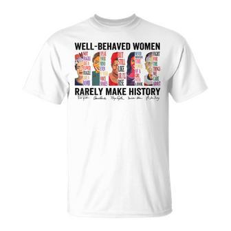 Girl Well Behaved Rarely Make History Feminist T-Shirt - Thegiftio UK