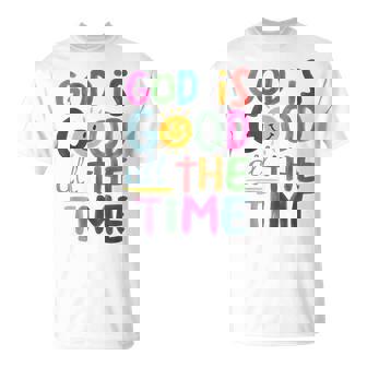 God Is Good All The Time Faith-Based Christian Bible Verse T-Shirt - Monsterry