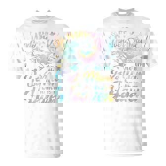 Happy Mother Day Tie Dye To The Best Mom Who Lives In Heaven T-Shirt | Mazezy