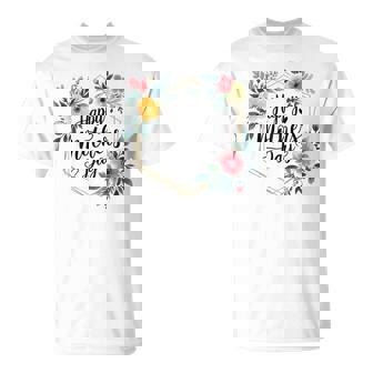 Happy Mother’S Day Flowers For Mom Mama Grandma Mother T-Shirt | Mazezy