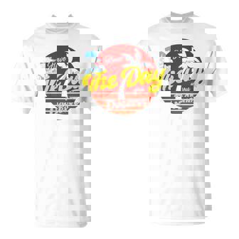 Have The Day You Desevre 長袖tシャツ Tシャツ - Kawaiitshirt