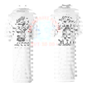 The Horrors Persist But So Do I T-Shirt - Monsterry