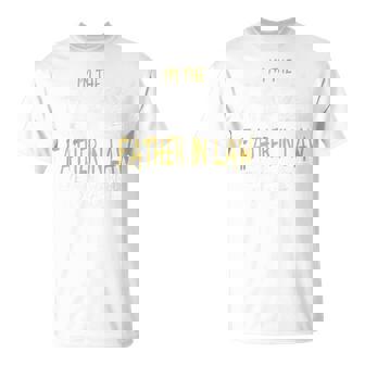 I'm The Crazy Father In Law For Fathers Day T-Shirt | Mazezy