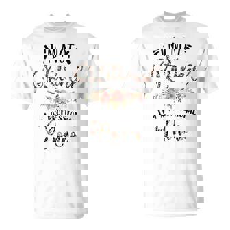 I'm Not Retired I'm A Professional Nonna Retirement Nonna T-Shirt - Thegiftio UK