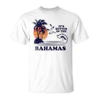 It's Better In The Bahamas Tシャツ - Kawaiitshirt