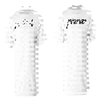 Je M'en Fou Proverbe Drole T-Shirt - Cadeauxyz
