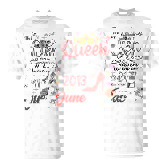 Junio 2013 Cumpleaños Esta Reina Nació En Junio 2013 Camiseta unisex - Regaloses
