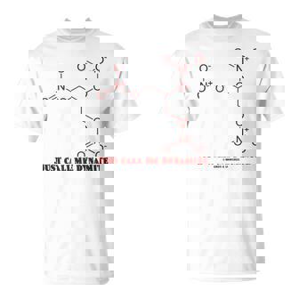 Just Call Me Dynamite ニトログリセリン 化学分子 ユーモア Tシャツ - Kawaiitshirt
