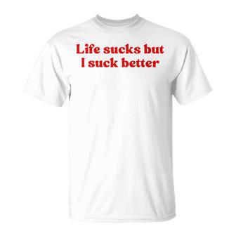 Lifeucks But Iuck Better Y2klogan Camiseta unisex - Regaloses