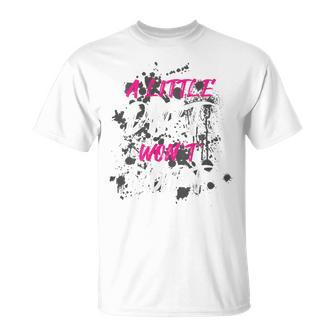 A Little Dirt Wont Hurt Muddy Race Mud Run T-Shirt - Thegiftio UK