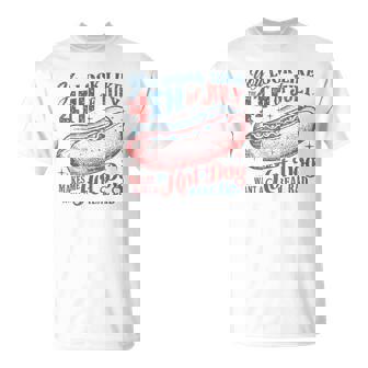 You Look Like The 4Th July Makes Me Want A Hot Dog Real Bad Women T-Shirt | Mazezy