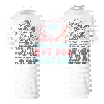 You Look Like The 4Th July Makes Me Want A Hot Dog Real Bad For Women T-Shirt - Monsterry