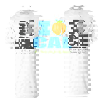 I Love Cal Be A Peach Vote For Big Dumper T-Shirt - Monsterry