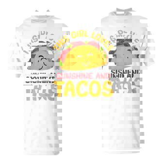 Mexican Food Girl Loves Sunshine And Tacos Taco T-Shirt - Monsterry