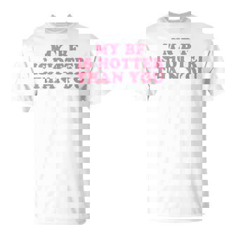 My Boyfriend Is Hotter Than You Tシャツ - Kawaiitshirt