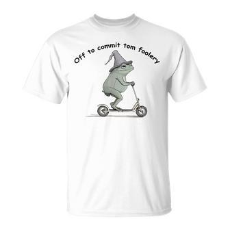 Off To Commit Tom Foolery Frog T-Shirt - Monsterry