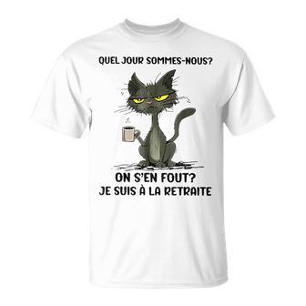 Quel Jourommes-Nous On'en Fout Jeuis À La Retraite T-Shirt - Cadeauxyz