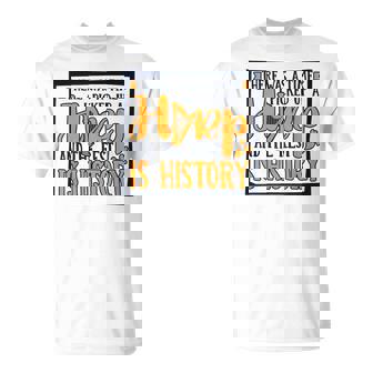 And The Rest Is History Musica Per Arpa Maglietta - Novitaregali