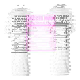 Soccer Mom Nutritional Facts Mother Mother's Day T-Shirt - Monsterry