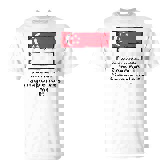 Someone Iningapore Loves Me シンガポール国旗 Tシャツ - Kawaiitshirt