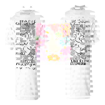 Sorry I'm Late I Was Dilly Dallying Boho Floral Goose T-Shirt - Thegiftio