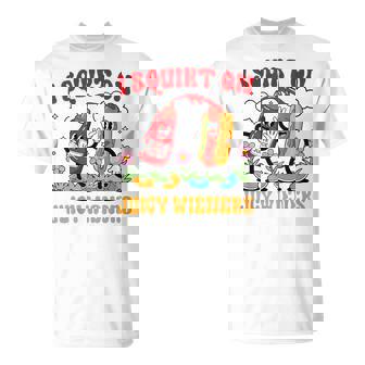 I Squirt On Juicy Wieners Adult Humor T-Shirt | Mazezy