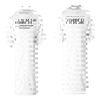 Tell Your Dog I Say Hi Dog Mom Dog Dad Dog Lover T-Shirt | Mazezy